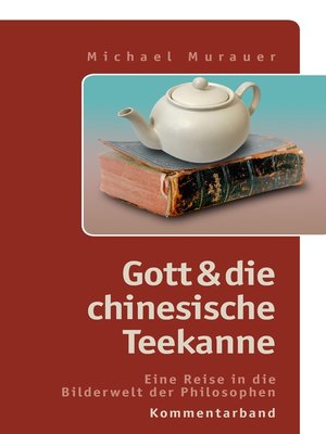 cover image of Kommentarband zu "Gott und die chinesische Teekanne"